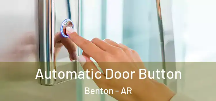  Automatic Door Button Benton - AR