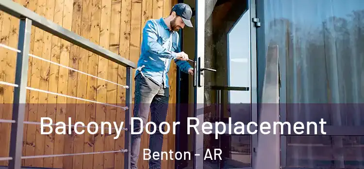  Balcony Door Replacement Benton - AR