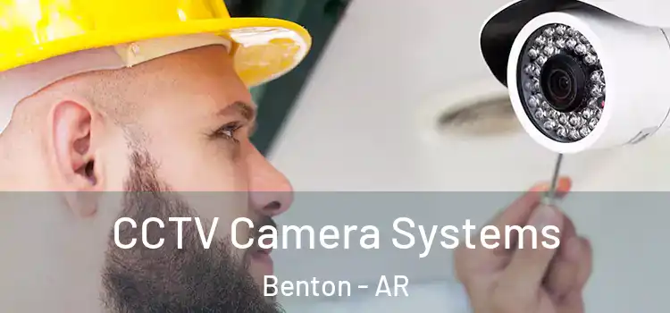  CCTV Camera Systems Benton - AR