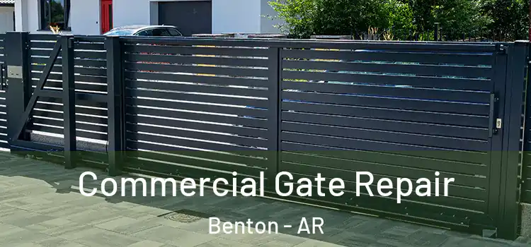 Commercial Gate Repair Benton - AR