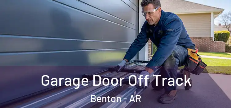  Garage Door Off Track Benton - AR