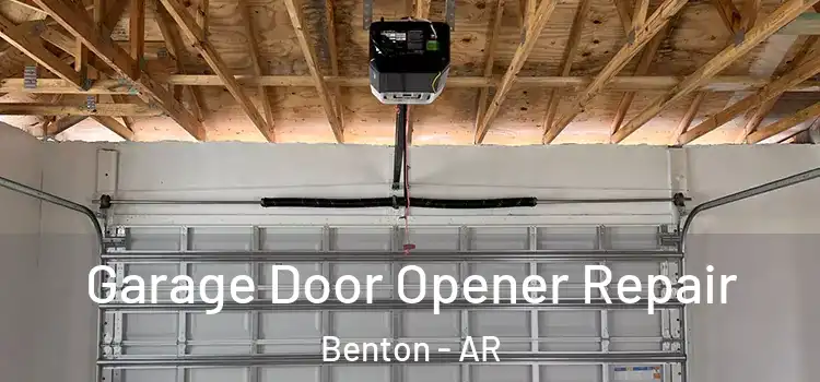  Garage Door Opener Repair Benton - AR