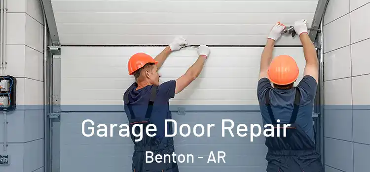  Garage Door Repair Benton - AR