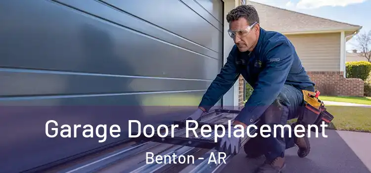  Garage Door Replacement Benton - AR