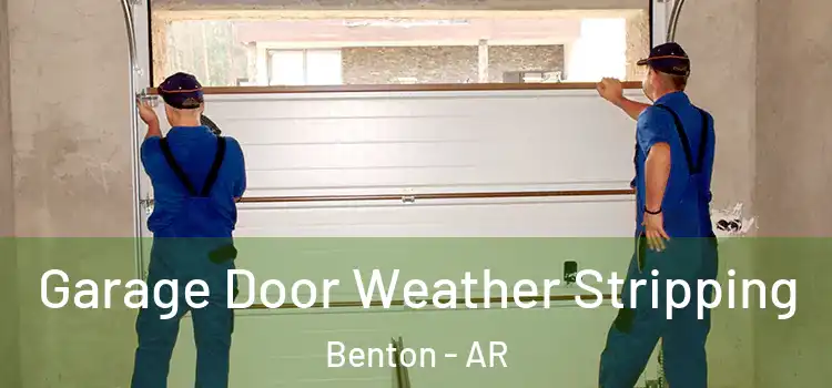  Garage Door Weather Stripping Benton - AR