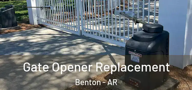  Gate Opener Replacement Benton - AR