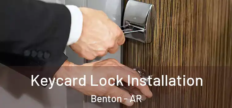  Keycard Lock Installation Benton - AR