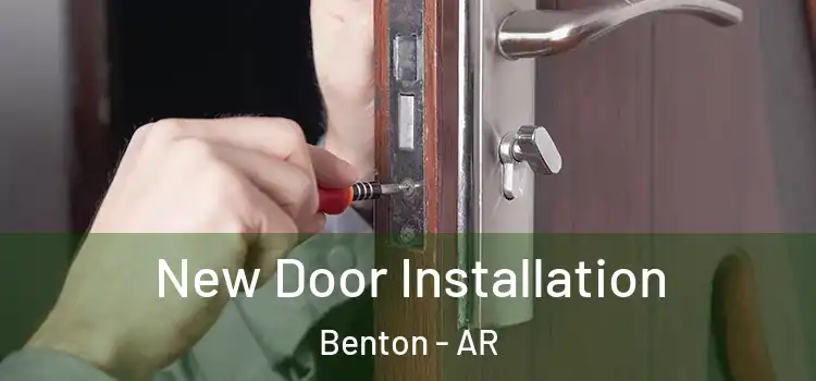  New Door Installation Benton - AR