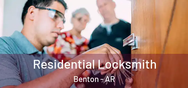  Residential Locksmith Benton - AR