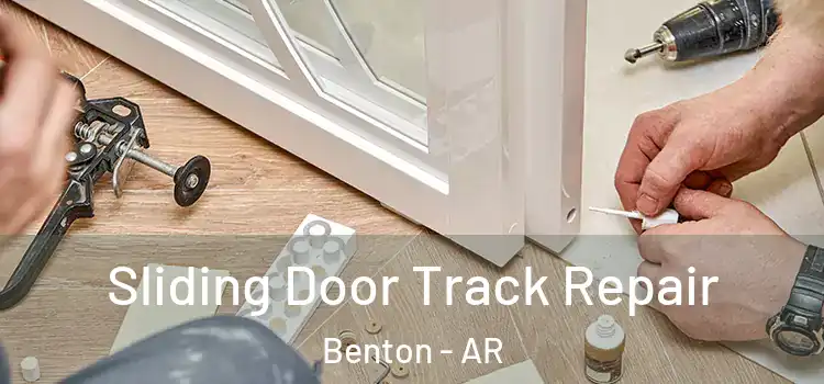 Sliding Door Track Repair Benton - AR
